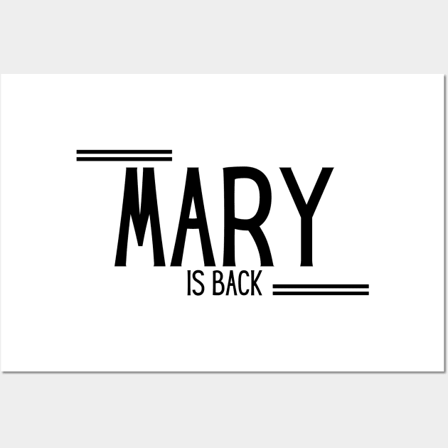 Mary Is Back Wall Art by NICHE&NICHE